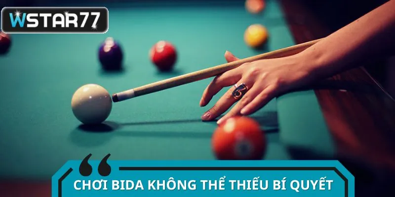 Bí quyết chơi bida không chỉ là đánh mà là đọc trận