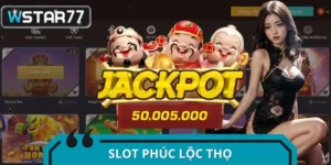 Slot Phúc Lộc Thọ - Quay Nhẹ Tay Nhưng Ví Đầy Bất Ngờ