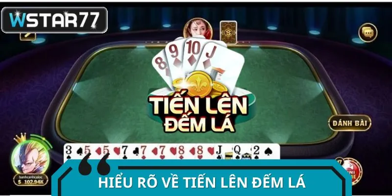 Điểm đặc sắc riêng của tiến lên đếm lá