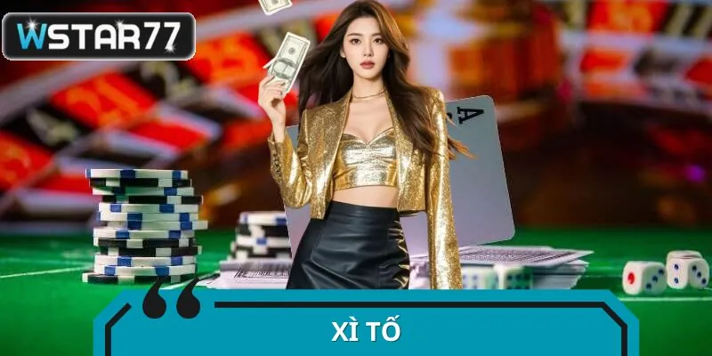 Xì Tố - Trận Chiến Tâm Lý Đỉnh Cao Trong Thế Giới Bài Lá